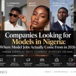 Companies Looking for Models in Nigeria: Where Model Jobs Actually Come From in 2026