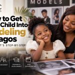 How to Get Your Child Into Modeling in Lagos: A Parent’s Step-by-Step Guide
